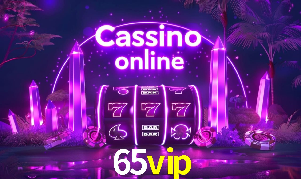Tecnologia da Plataforma 65vip